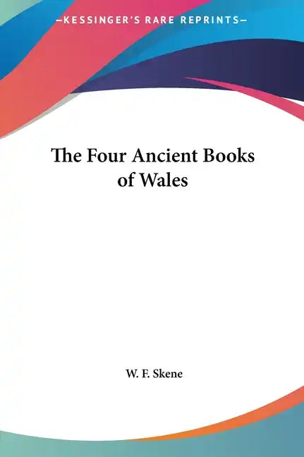 The Four Ancient Books of Wales - Hardcover