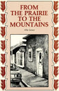 From the Prairie to the Mountains: A Memoir - Paperback