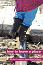 How to Leave a Place - Paperback