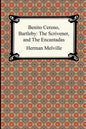 Benito Cereno, Bartleby: The Scrivener, and The Encantadas - Paperback