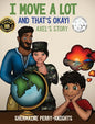 I Move A Lot and That's Okay: Axel's Story - Hardcover