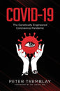 Covid-19: The Genetically Engineered Pandemic - Paperback