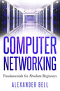 Computer Networking: Fundamentals for Absolute Beginners - Paperback