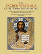 The Sacred Writings of St. John the Apostle: The Biblical Scholarship Series on the New Testament Writing Modern Received Ecleptic Text Compared to th - Paperback