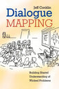 Dialogue Mapping: Building Shared Understanding of Wicked Problems - Paperback