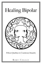 Healing Bipolar 15 Qualities to Counteract Insanity - Paperback