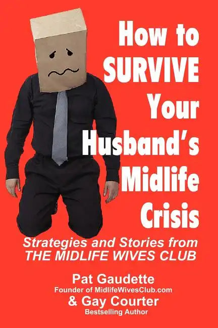How to Survive Your Husband's Midlife Crisis - Paperback