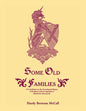Some Old Families: A Contribution to the Genealogical History of Scotland, with an Appendix of Illustrative Documents - Paperback