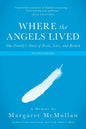 Where the Angels Lived: One Family's Story of Exile, Loss, and Return - Paperback