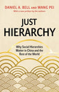 Just Hierarchy: Why Social Hierarchies Matter in China and the Rest of the World - Paperback