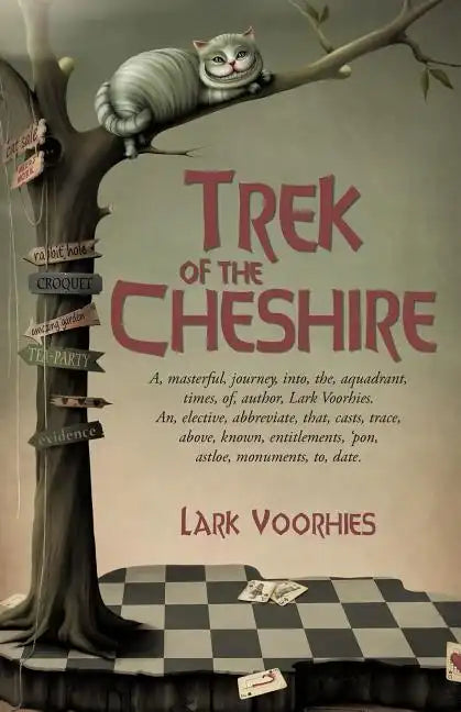 Trek of the Cheshire: A, Masterful, Journey, Into, The, Aquadrant, Times, Of, Author, Lark Voorhies. An, Elective, Abbreviate, That, Casts, - Paperback