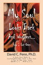 My Soul Looks Back and Wonders... How I Got Over: A Narrative Account Regarding the George-Kennedy-Anderson-Cathey Collective of African Descent in Ma - Paperback