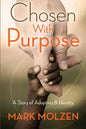 Chosen with Purpose: A Story of Adoption and Identity - Paperback