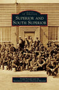 Superior and South Superior - Hardcover