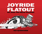 Joyride/Flatout: Hot Rods and Dream Machines - Hardcover