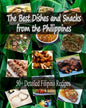 The Best Dishes and Snacks from the Philippines: 50+ Filipino Recipes - Paperback