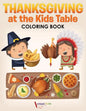 Thanksgiving at the Kids' Table Coloring Book - Paperback