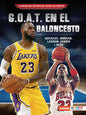 G.O.A.T. En El Baloncesto (Basketball's G.O.A.T.): Michael Jordan, Lebron James Y Más - Paperback