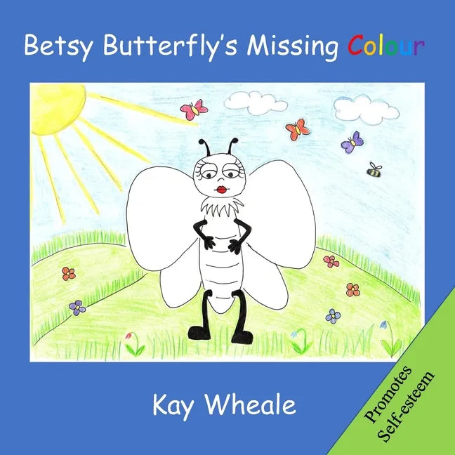Betsy Butterfly's Missing Colour - Paperback