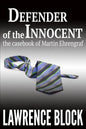 Defender of the Innocent: The Casebook of Martin Ehrengraf - Paperback