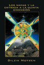 Los Mayas y La Entrada a la Quinta Dimension - Hardcover
