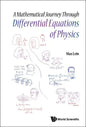 A Mathematical Journey Through Differential Equations of Physics - Paperback