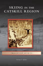 Skiing in the Catskill Region - Hardcover
