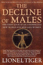The Decline of Males: The First Look at an Unexpected New World for Men and Women - Paperback