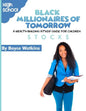 The Black Millionaires of Tomorrow: A Wealth-Building Study Guide for Children (High School): Stocks - Paperback