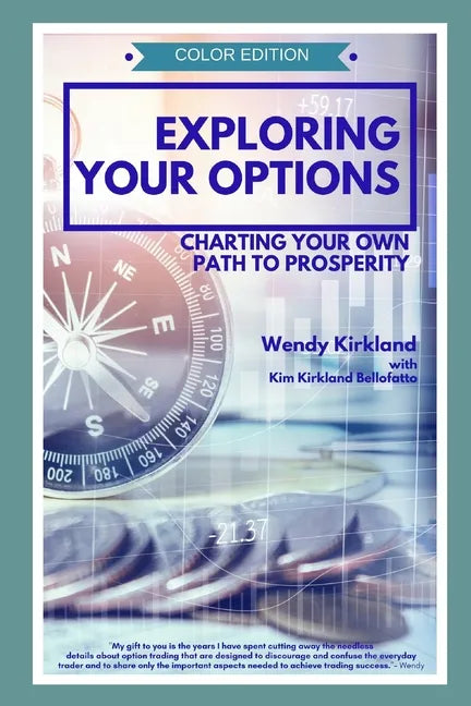 Exploring Your Options: Charting Your Own Path to Prosperity (Color Edition) - Paperback