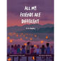 All My Friends Are Different - Paperback