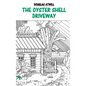 The Oyster Shell Driveway - Hardcover