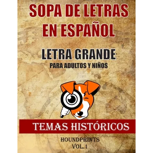 Sopa de Letras en Español Letra Grande Para Adultos y Niños (Temas Históricos Vol.1): Nueva Edición Basada en Temas Históricos Lee, aprende y Busca Pa - Paperback