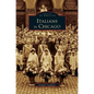Italians in Chicago - Hardcover
