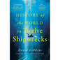 A History of the World in Twelve Shipwrecks - Paperback