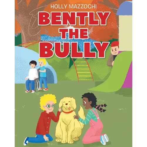 Bently the Bully - Paperback