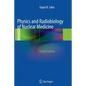 Physics and Radiobiology of Nuclear Medicine - Paperback