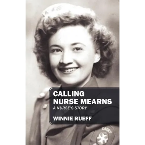 Calling Nurse Mearns: A Nurse's Story - Paperback