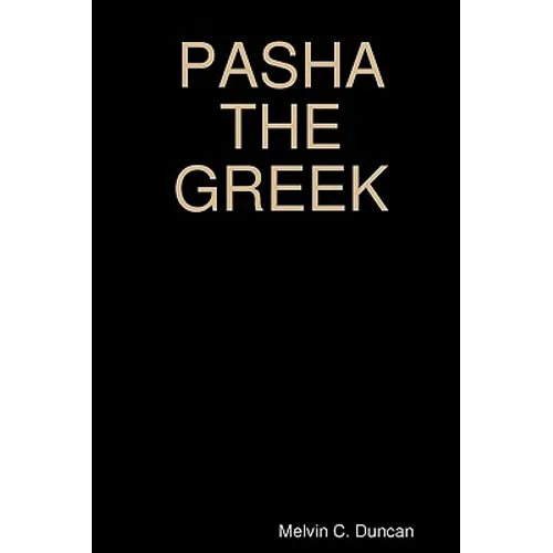 Pasha The Greek: Historic Fiction - Paperback