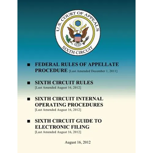 Federal Rules of Appellate Procedure: Sixth Circuit Rules - Paperback