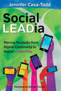 Social LEADia: Moving Students from Digital Citizenship to Digital Leadership - Paperback