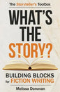 What's the Story? Building Blocks for Fiction Writing - Paperback