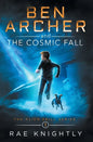 Ben Archer and the Cosmic Fall (The Alien Skill Series, Book 1) - Hardcover