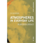 Atmospheres in Everyday Life: On Existential Spatiality - Paperback
