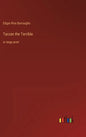 Tarzan the Terrible: in large print - Hardcover