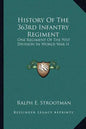 History of the 363rd Infantry Regiment: One Regiment of the 91st Division in World War II - Paperback