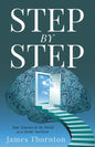 STEP...by...STEP: Your Journey to My World as a Stroke Survivor - Paperback