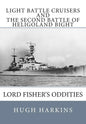 Light Battle Cruisers and The Second Battle of Heligoland Bight: Lord Fisher's Oddities - Paperback