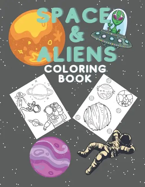 Coloring Book for Kids with Space & Aliens 15+ Designs - Paperback