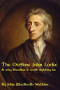 The Outlaw John Locke: & why liberalism is worth fighting for - Paperback